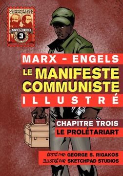 portada Le Manifeste Communiste (Illustré) - Chapitre Trois: Le Prolétariat