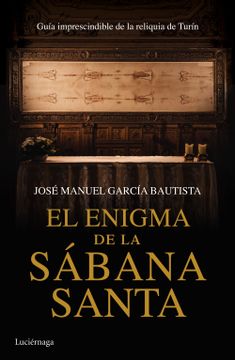 portada El Enigma de la Sábana Santa: Guía Imprescindible de la Reliquia de Turín (in Spanish)