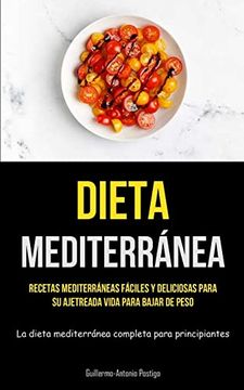 portada Dieta Mediterránea: Recetas Mediterráneas Fáciles y Deliciosas Para su Ajetreada Vida Para Bajar de Peso