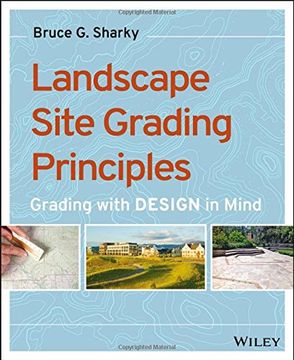 portada Landscape Site Grading Principles: Grading with Design in Mind (en Inglés)