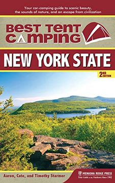 portada Best Tent Camping: New York State: Your Car-Camping Guide to Scenic Beauty, the Sounds of Nature, and an Escape From Civilization 