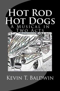 portada Hot Rod Hot Dogs: A Musical in Two Acts
