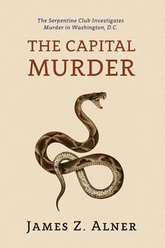 portada The Capital Murder: (A Golden-Age Mystery Reprint) (en Inglés)