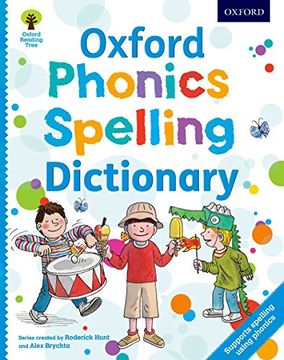 Libro Oxford Phonics Spelling Dictionary (libro en Inglés), Roderick Hunt,  ISBN 9780192734136. Comprar en Buscalibre