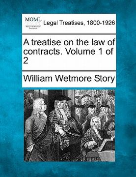 portada a treatise on the law of contracts. volume 1 of 2 (in English)