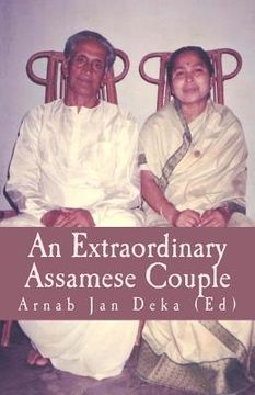 portada An Extraordinary Assamese Couple: Life & Socio-Literary Contributions of Bhabananda Deka & Nalini Prabha Deka (en Inglés)