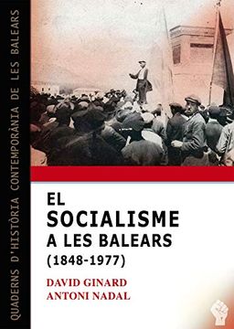 portada El Socialisme a les Balears (1848-1977): 79 (Quaderns D'història Contemporània de les Balears) (en Catalá)