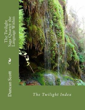 portada The Twilight Saga Quartet: the Language Within: The Twilight Index (en Inglés)