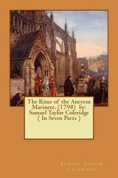 portada The Rime of the Ancyent Marinere. (1798) by: Samuel Taylor Coleridge ( In Seven Parts ) (en Inglés)