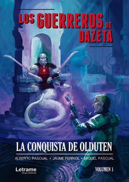 portada Los Guerreros de Dazeta; La Conquista de Olduten