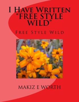 portada I Have Written   "FREE STYLE WILD": Free Style Wild
