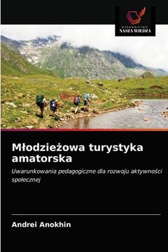 portada Mlodzieżowa turystyka amatorska (in Polaco)