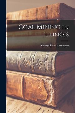 portada Coal Mining in Illinois (en Inglés)