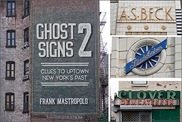 portada Ghost Signs 2: Clues to Uptown new York'S Past 