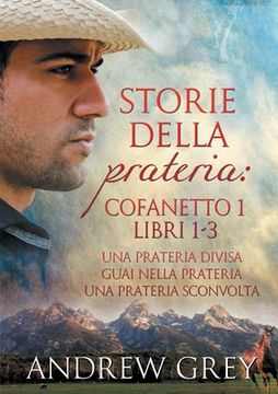 portada Storie Della Prateria: Cofanetto 1 Libri 1-3 (en Italiano)