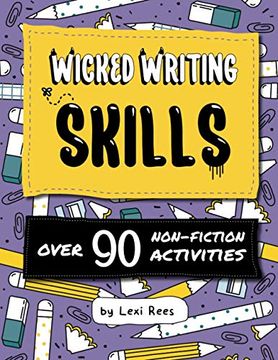 portada Wicked Writing Skills: Over 90 Non-Fiction Activities for Children (Writing Skills for Children) (en Inglés)
