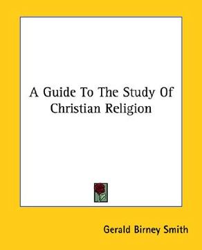 portada a guide to the study of christian religion (in English)