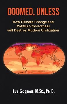 portada Doomed, Unless: How Climate Change and Political Correctness will Destroy Modern Civilization (en Inglés)
