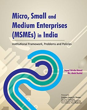 portada Micro, Small and Medium Enterprises (Msmes) in India: Institutional Framework, Problems and Policies (en Inglés)