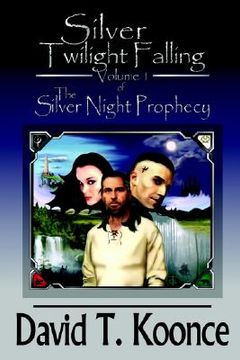 portada silver twilight falling: volume 1 the silver night prophecy (en Inglés)
