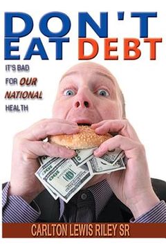 portada Don't Eat Debt: It's bad for our national health (en Inglés)