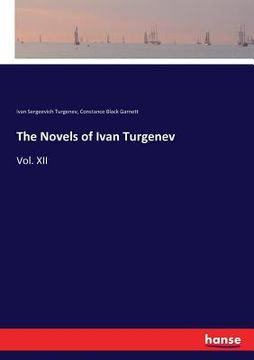 portada The Novels of Ivan Turgenev: Vol. XII (en Inglés)