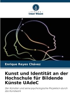 portada Kunst und Identität an der Hochschule für Bildende Künste UAdeC (en Alemán)
