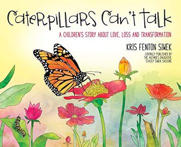 portada Caterpillars Can'T Talk: A Children'S Story About Love, Loss and Transformation (in English)