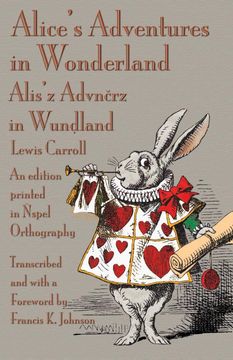 portada Alice's Adventures In Wonderland: An Edition Printed In Ñspel Orthography (en Inglés)