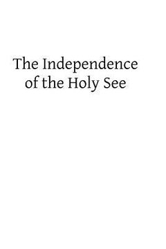 portada The Independence of the Holy See (in English)