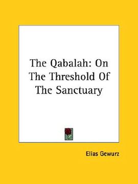 portada the qabalah: on the threshold of the sanctuary (in English)