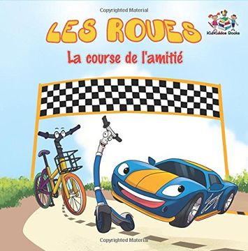 portada Les Roues: La course de l'amitié: French Edition (French Bedtime Collection)