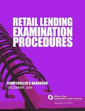 portada Retail Lending Examination Procedures: Comptroller's Handbook December 2004 (en Inglés)