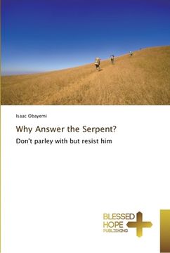 portada Why Answer the Serpent? (en Inglés)
