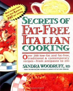 portada Secrets of Fat-Free Italian Cooking: Over 130 Low-Fat and Fat-Free Traditional and Contemporary Recipes - From Antipasto to Ziti (Secrets of Fat-Free Cooking) (in English)