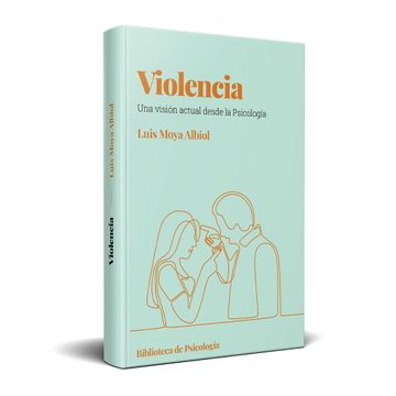 portada VIOLENCIA UNA VISION ACTUAL DESDE LA PSICOLOGIA (in Spanish)