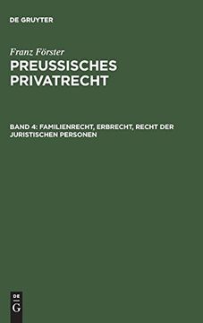 portada Preussisches Privatrecht, Band 4, Familienrecht, Erbrecht, Recht der Juristischen Personen (en Alemán)
