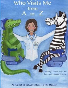 portada Who Visits Me from A to Z: An Alphabetical Adventure To the Dentist