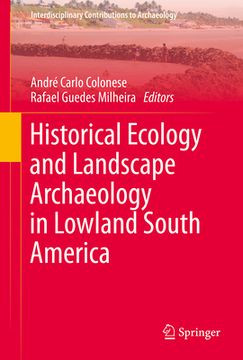 portada Historical Ecology and Landscape Archaeology in Lowland South America (en Inglés)