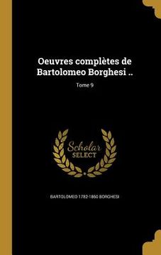 portada Oeuvres complètes de Bartolomeo Borghesi ..; Tome 9 (in French)