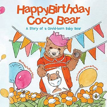 portada Happy Birthday, Coco Bear - a Story of a Covid-Born Baby Bear 