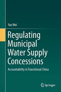 portada Regulating Municipal Water Supply Concessions: Accountability in Transitional China