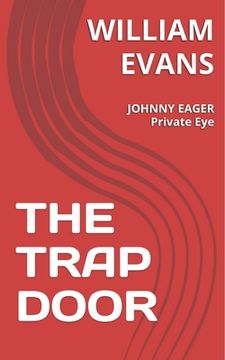 portada The Trap Door: JOHNNY EAGER Private Eye (in English)