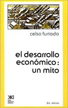 El Desarrollo Economico: Un Mito