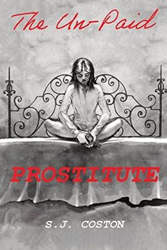 portada The Un-Paid Prostitute (en Inglés)