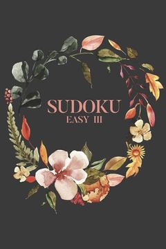 portada Sudoku EASY III: 100 Easy Sudoku Puzzles, 6x9 Travel Size, Great for Beginners, Beautiful Black and Fall Color Floral Cover, Perfect Gi (en Inglés)