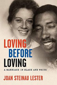 portada Loving Before Loving: A Marriage in Black and White 
