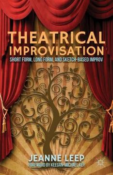 portada theatrical improvisation: short form, long form, and sketch-based improv (in English)