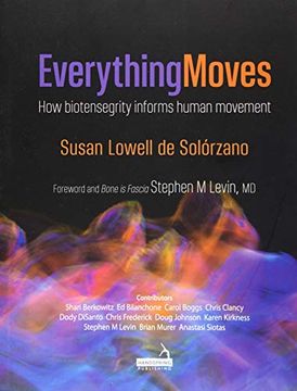 portada Everything Moves: How Biotensegrity Informs Human Movement (en Inglés)