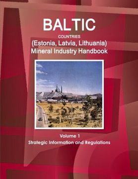 portada Baltic Countries (Estonia Latvia Lithuania) Mineral Industry Handbook (World Strategic and Business Information Library)
